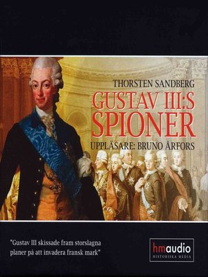 cover image of Gustav IIIs spioner  historien om när Sverige skulle slå tillbaka franska revolutionen